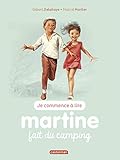 Je commence à lire avec Martine, Tome 39 : Martine fait du camping by 