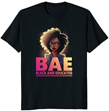 BAE Black and educated Funny T-Shirt