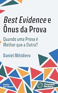 Livro Best evidence e ônus da prova: quando uma prova é melhor que a outra?