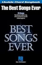 Best Songs Ever - Ukulele Chord Songbook