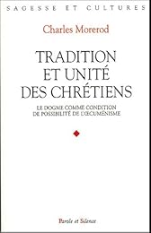 Tradition et unité des chrétiens