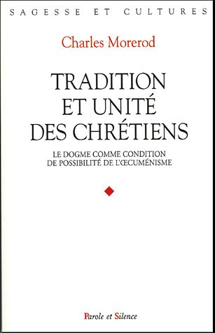 Tradition et unité des chrétiens