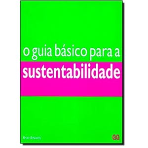O Guia Básico para a Sustentabilidade