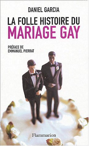 La  folle histoire du mariage gay