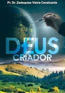 Livro O Deus que Chama à Existência: A Revelação do Criador nas Escrituras