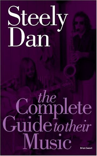 Steely Dan: The Complete Guide To Their Music