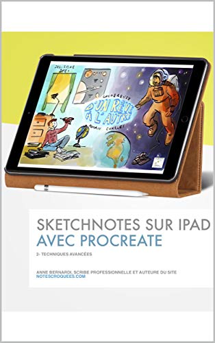 Sketchnotes sur Ipad avec Procreate: Techniques avancées (French Edition) by Anne Bernardi