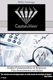 Livro Análise Fundamentalista de Empresas para Investimento em Ações (Capital e Valor Livro 3)
