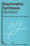 Asymmetrical Synthesis : Graphical Abstracts and Experimental Methods, , 9056991523