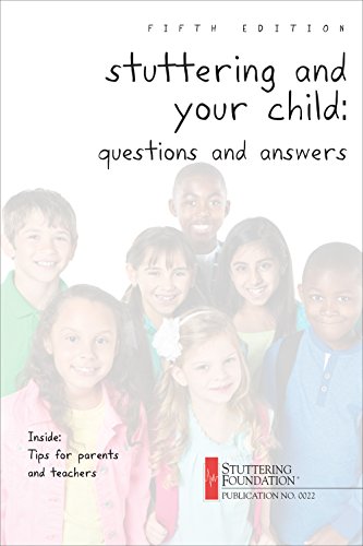 Stuttering and Your Child: Questions and Answers
