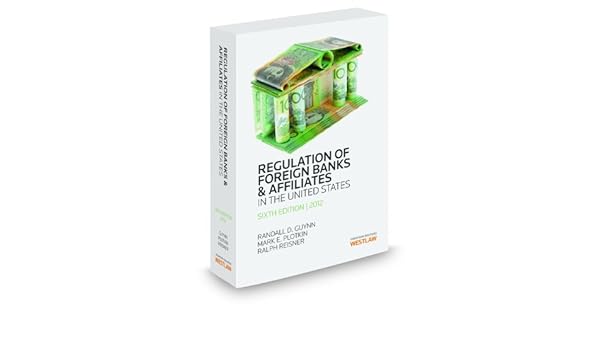 Regulation Of Foreign Banks Affiliates In The United States