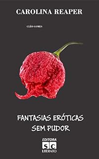 Livro CAROLINA REAPER: FANTASIAS ERÓTICAS SEM PUDOR