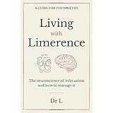 Living with limerence: A guide for the smitten