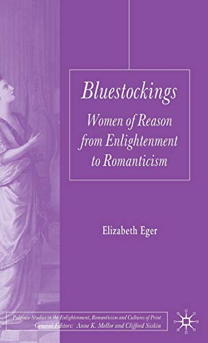 Bluestockings: Women of Reason from Enlightenment to Romanticism (Palgrave Stud…