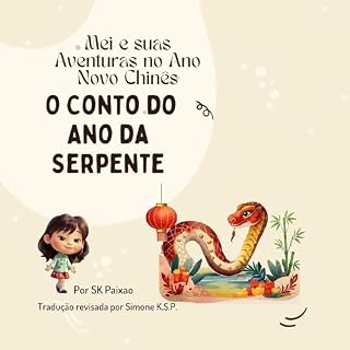 Livro Mei e suas Aventuras no Ano Novo Chinês : O Conto do Ano da Serpente (Festive Colors of the World: Discover, Relax & Celebrate Traditions)