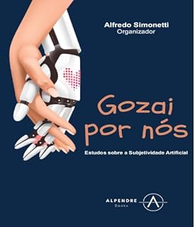 Livro Gozai por nós: Estudo sobre a subjetividade artificial