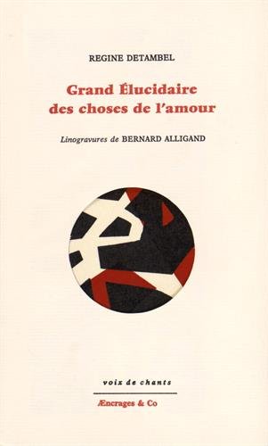 Grand élucidaire des choses de l'amour