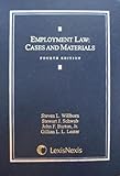 Employment Law : Cases and Materials, Willborn, Steven L., 0820570893