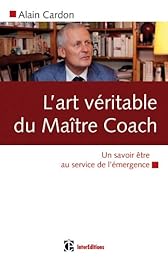 L' art véritable du maître coach