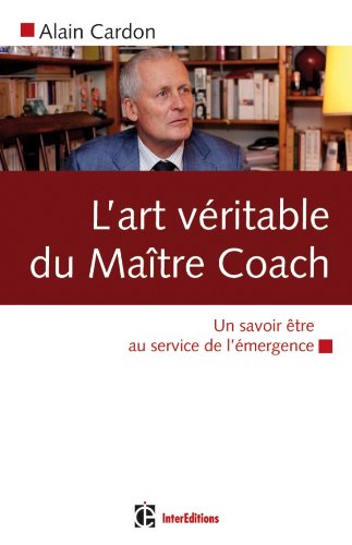 L' art véritable du maître coach