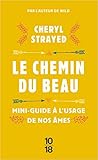 Le chemin du beau : Mini-guide à l'usage de nos âmes by