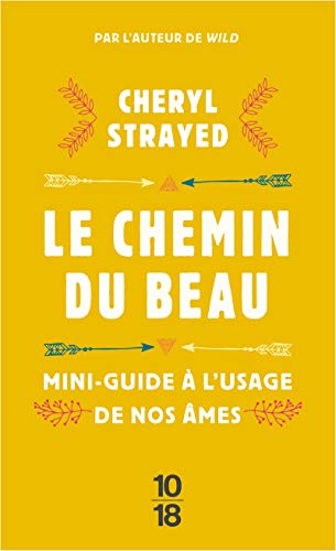 Le chemin du beau : Mini-guide à l'usage de nos âmes by 