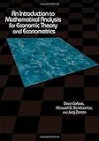 An Introduction to Mathematical Analysis for Economic Theory and Econometrics