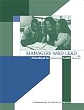 Managers Who Lead : A Handbook for Improving Health Services, , 0913723959