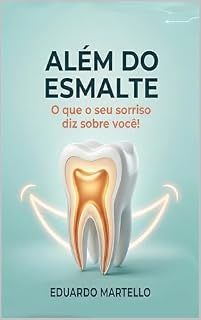 Livro Além do Esmalte: O que o seu sorriso diz sobre você!