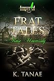 Frat Tales: Kase University by 