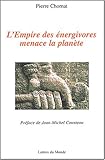 L'empire des énergivores menace la planète (French Edition) by