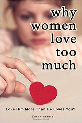 Why Women Love Too Much Love Him More Than He Loves You Amazon Es Shantel Kathy Libros En Idiomas Extranjeros