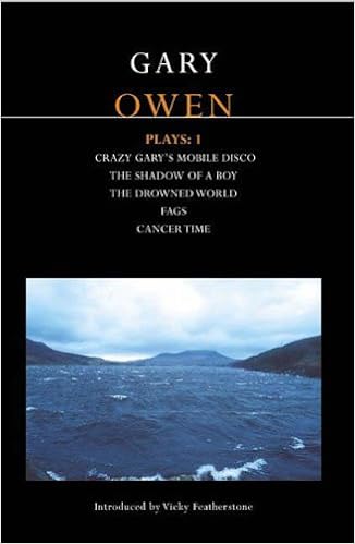 Owen Plays 1 Crazy Gary S Mobile Disco The Shadow Of A Boy The Drowned World Cancer Time Fags Methuen Contemporary Dramatists Amazon De Owen Gary Fremdsprachige Bucher