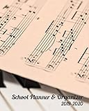 School Planner & Organizer 2019-2020: Back-to-School Student Daily, Weekly and Monthly Dated Planner Organizer Diary and Calendar | Academic Year July 2019 - July 2020 | Piano Music Sheet Glossy Cover by Happy Planners and Journals