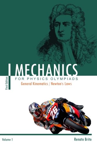 Mechanics for Physics Olympiads: Secrets on Elementary Mechanics and Too many rare Solving Problems (volume 1)