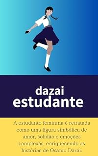 Livro dazai:: estudante (Portuguese Edition)