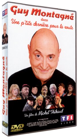Montagné, Guy - Une P'tite Dernière Pour La Route