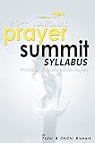 2014 National Prayer Summit Syllabus - Principles Of Transformational Prayers