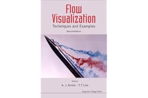 Flow Visualization: Techniques And Examples (2nd Edition)