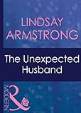 Front cover for the book The Unexpected Husband by Lindsay Armstrong
