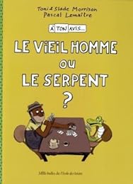 Le  vieil homme ou le serpent ?