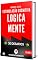 Livro Logicamente 1: Desperte o raciocínio lógico com atividades que estimulam a inteligência e a resolução de problemas!