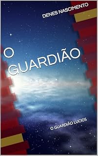 Livro O GUARDIÃO: O GUARDIÃO LUCIOS