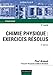 Chimie physique : exercices résolus , 2e édition by 