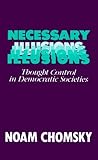 "Necessary Illusions Thought Control in Democratic Societies" av Noam, Et Chomsky