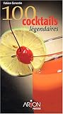 100 cocktails légendaires by