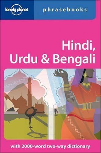 Hindi, Urdu & Bengali: Lonely Planet Phrasebook