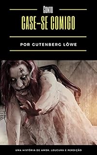 Livro Case-se comigo: Uma história de amor, loucura e perdição (JF Scary)