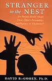 Stranger in the Nest: Do Parents Really Shape Their Child's Personality, Intelligence, or Character?