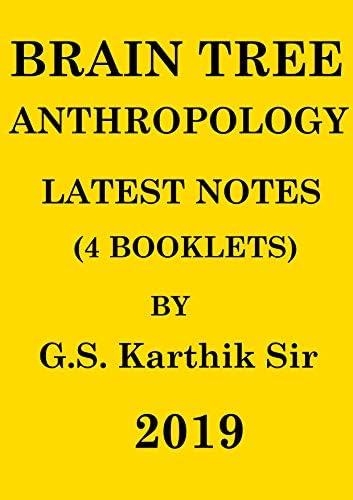 BRAINTREE ANTHROPOLOGY - 2019 LATEST NOTES (4 BOOKLETS) BY G.S. KARTHIK SIR